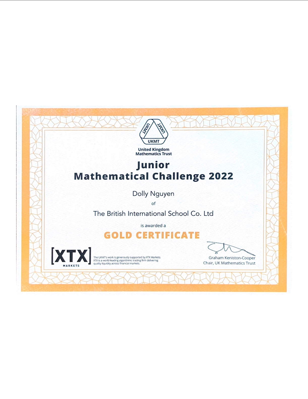 UKMT Intermediate Mathematical Olympiad Qualification – top 3 in school & Top 1,500 of 250,000+ IMC Participant. 